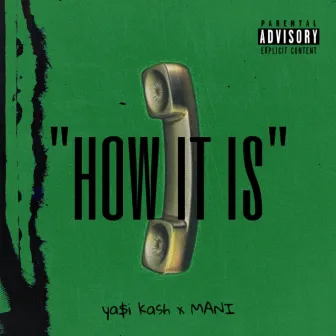 How It Is by Ya$i Kash