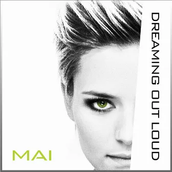 Dreaming Out Loud by MAI