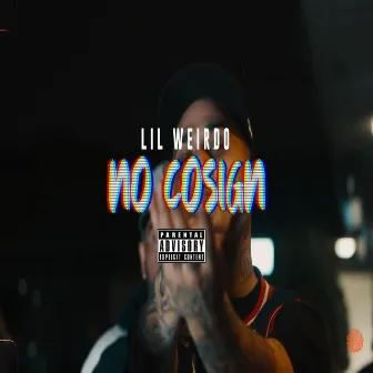 No Cosign by Lil Weirdo