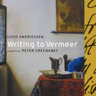 Writing to Vermeer by Asko Ensemble