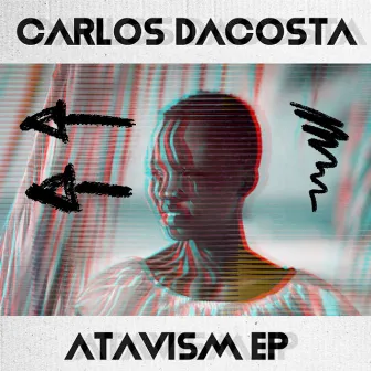 Atavism by Carlos Dacosta