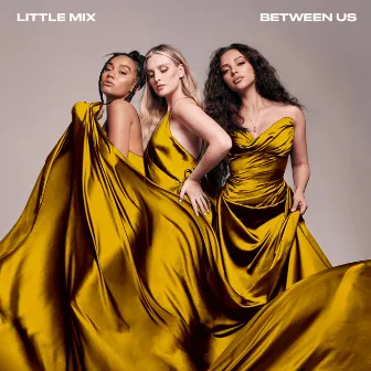 Between Us (The Mixers Edition) by Little Mix