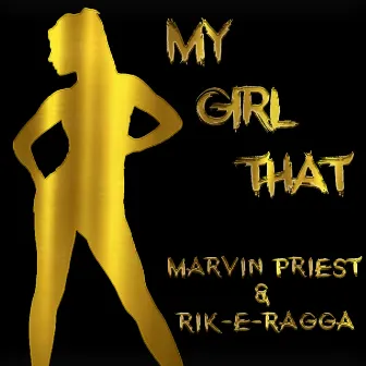 My Girl That by Rik-E-Ragga