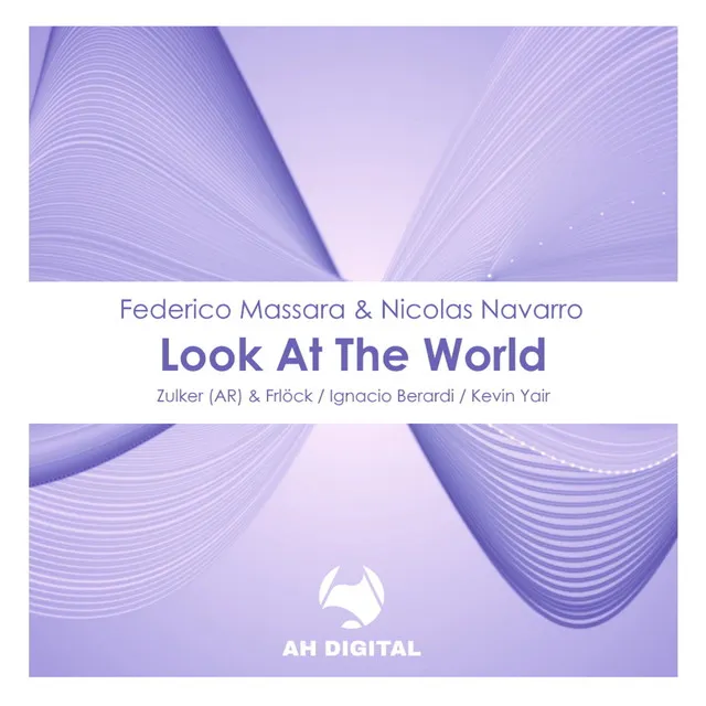 Look at the World - Zulker AR & Frlöck Remix