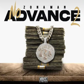 No Advance 2 by Zona Man