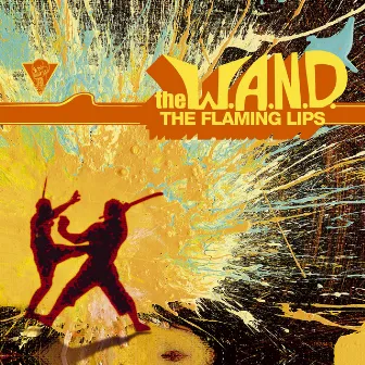 The W.A.N.D. by The Flaming Lips