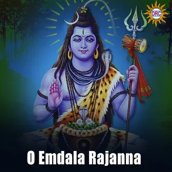 O Emdala Rajanna by D.Sarangapani