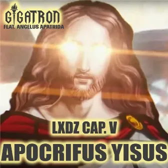 Apócrifus Yisus (LXDZ Cap. 5) by Gigatron