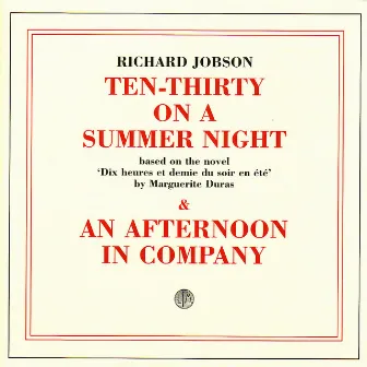 10:30 On A Summer Night/An Afternoon In Company by Richard Jobson