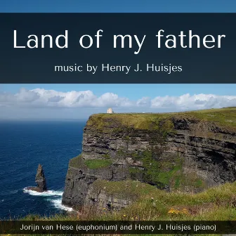 Land of My Father (Euphonium Solo with Piano Accompaniment) by Henry J. Huisjes