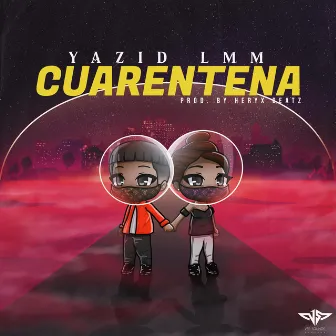 Cuarentena by Yazid LMM