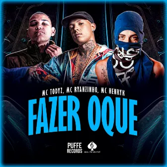 Fazer Oque by MC Todyz