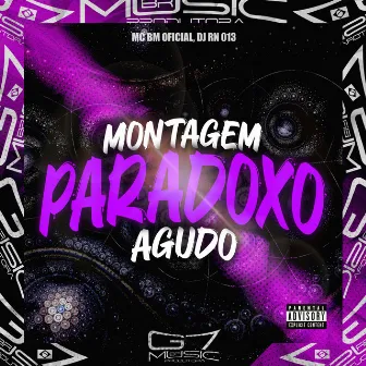 Montagem Paradoxo Agudo by DJ RN 013