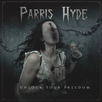 Unlock your Freedom by Parris Hyde