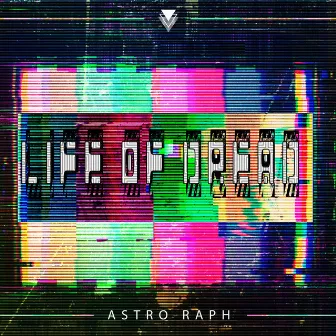 Life of Dread by Astro Raph