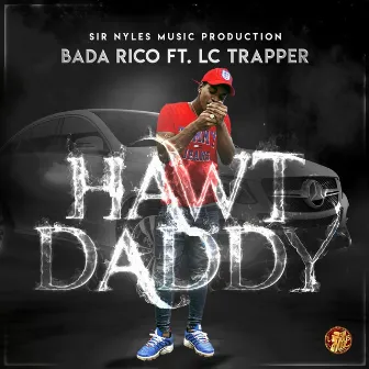 Hawt Daddy by Bada Rico