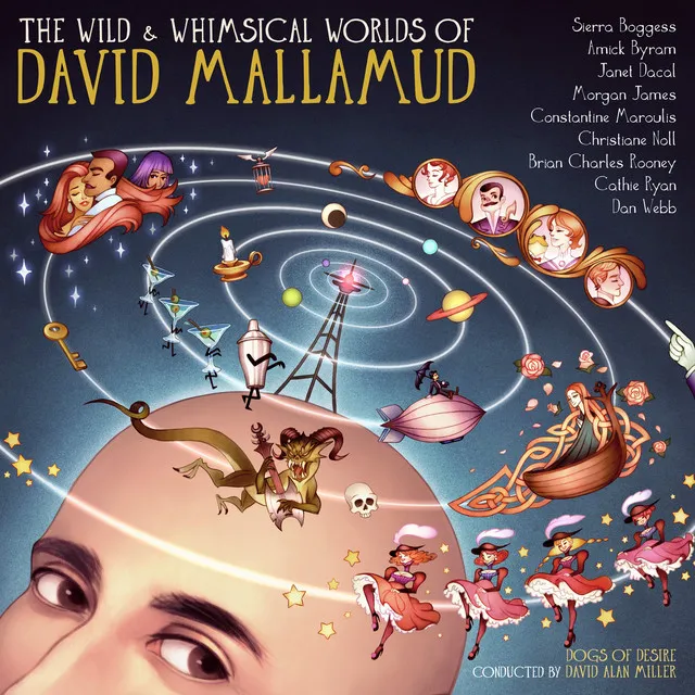 The Wild & Whimsical Worlds of David Mallamud