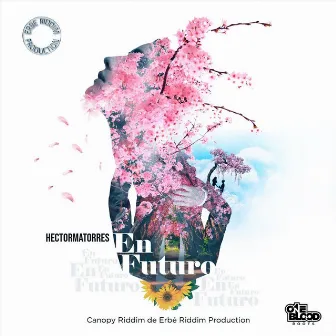 En Futuro (Canopy Riddim By Erbé Production) by Hectormatorres