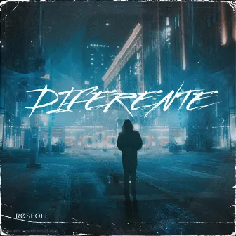 Diferente by RØSEOFF