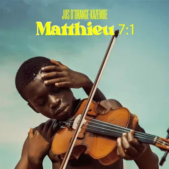 Mathieu 7:1 by Jus d'Orange Kazembe