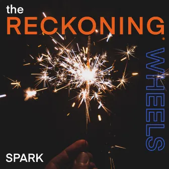 Spark by The Reckoning Wheels