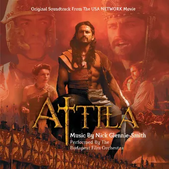 Attila (Original Soundtrack) by Nick Glennie-Smith