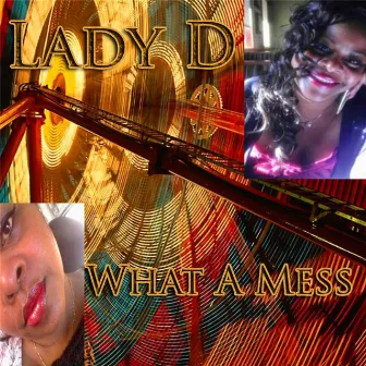 What a Mess by Lady D