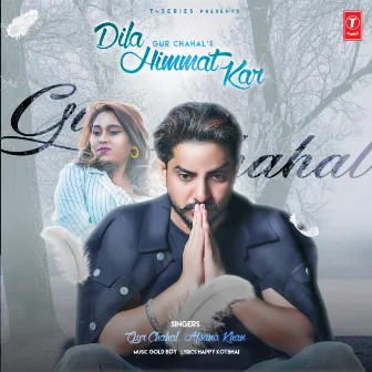 Dila Himmat Kar by Gur Chahal