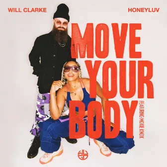 Move Your Body (feat. Moxie Knox) by HoneyLuv