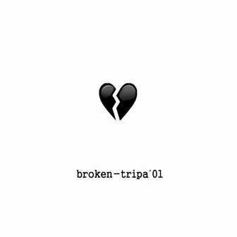 Broken by Tripa'01