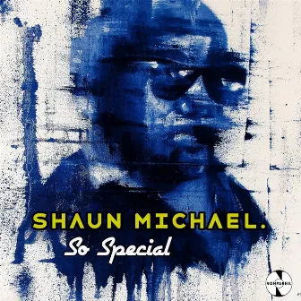 So Special by Shaun Michael