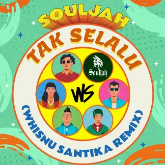 Tak Selalu (Remix) by Souljah