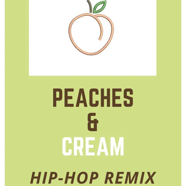 Peaches and Cream - Hip-Hop Remix