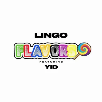 Flavors (feat. YID) by Lingo