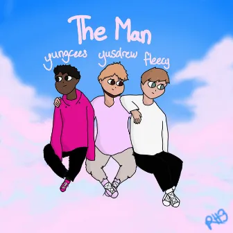 The Man by YUNG CEES