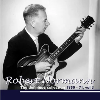 The Definitive Collection 1950 - 71, Vol 3 by Robert Normann