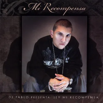 Mi Recompensa by Jey