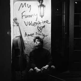 My Funny Valentine by Aaron Sinclair