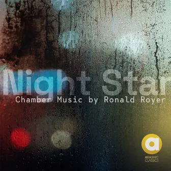 Night Star: Chamber Music by Ronald Royer