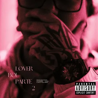 Lover Boi, Pt. 2 by Big pappa