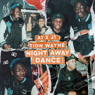 Night Away (Dance) (feat. Tion Wayne) by A1 x J1