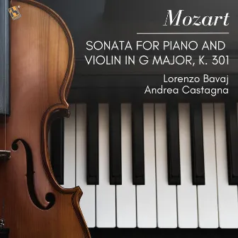 Mozart: Sonata for Piano and Violin in G Major, K. 301 by Andrea Castagna