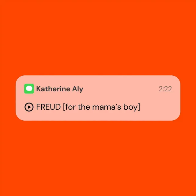 FREUD [for the mama’s boy]