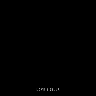 LOVE by Zilla