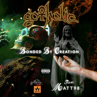 Bonded By Creation by Gotholic