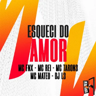 Esqueci Do Amor by MC FNX