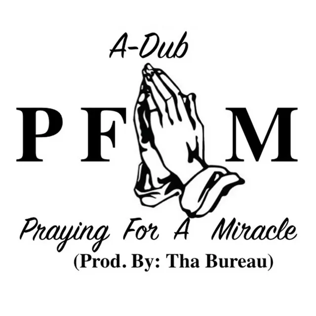 PFAM (Praying for a Miracle)