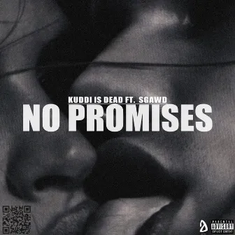 No Promises by Kuddi Is Dead