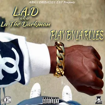 Play by La Rules by La The Darkman