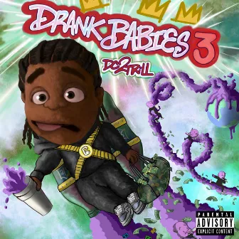 Drank Babies 3 by Dc2trill